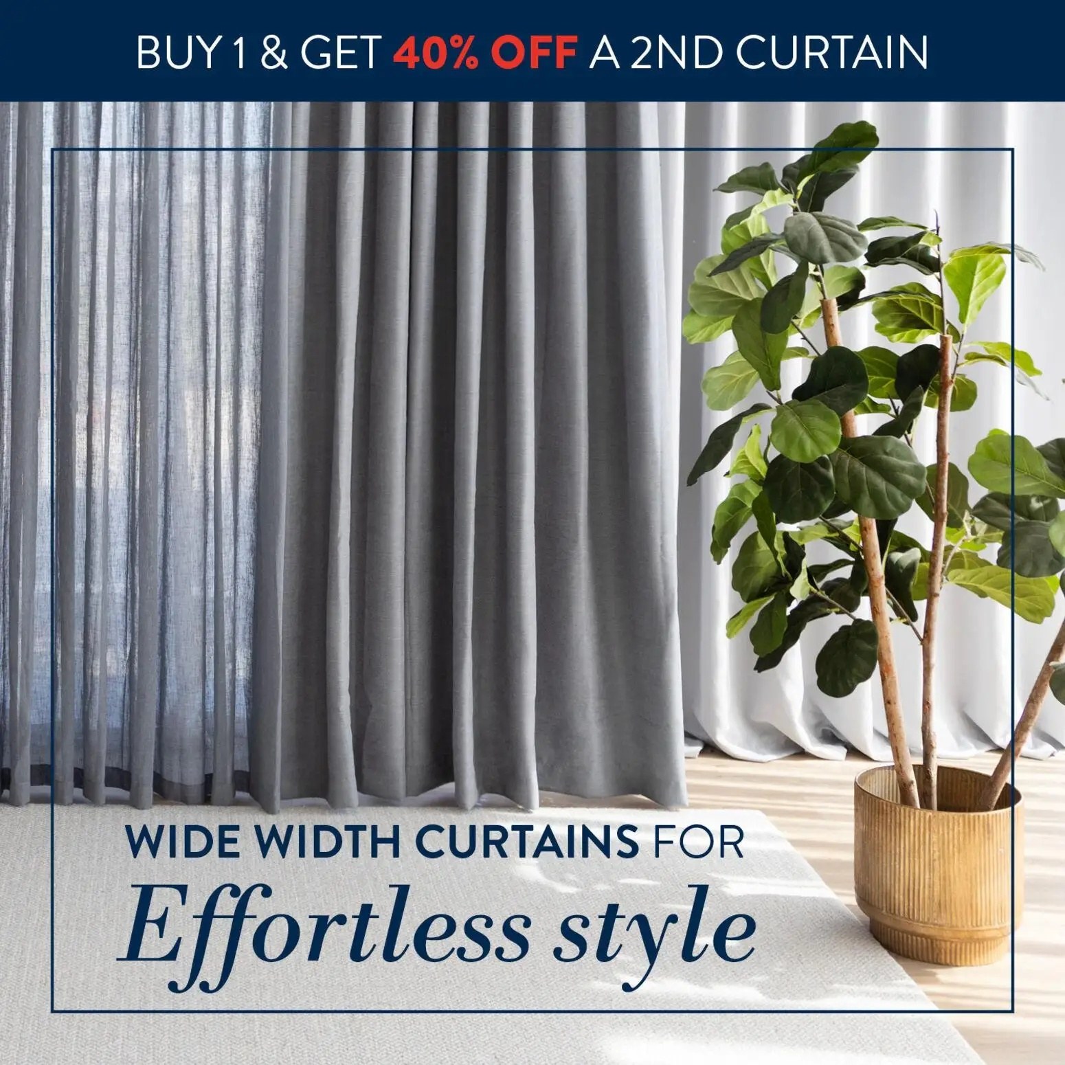 Volpes Wide With Curtains For Effortless Style